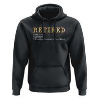 Retired Definition Fishing Hoodie Funny Retirement Fisherman Gift