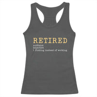 Retired Definition Fishing Racerback Tank Top Funny Retirement Fisherman Gift