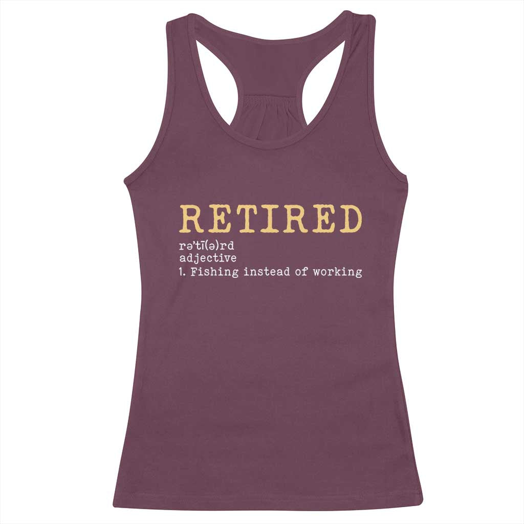 Retired Definition Fishing Racerback Tank Top Funny Retirement Fisherman Gift