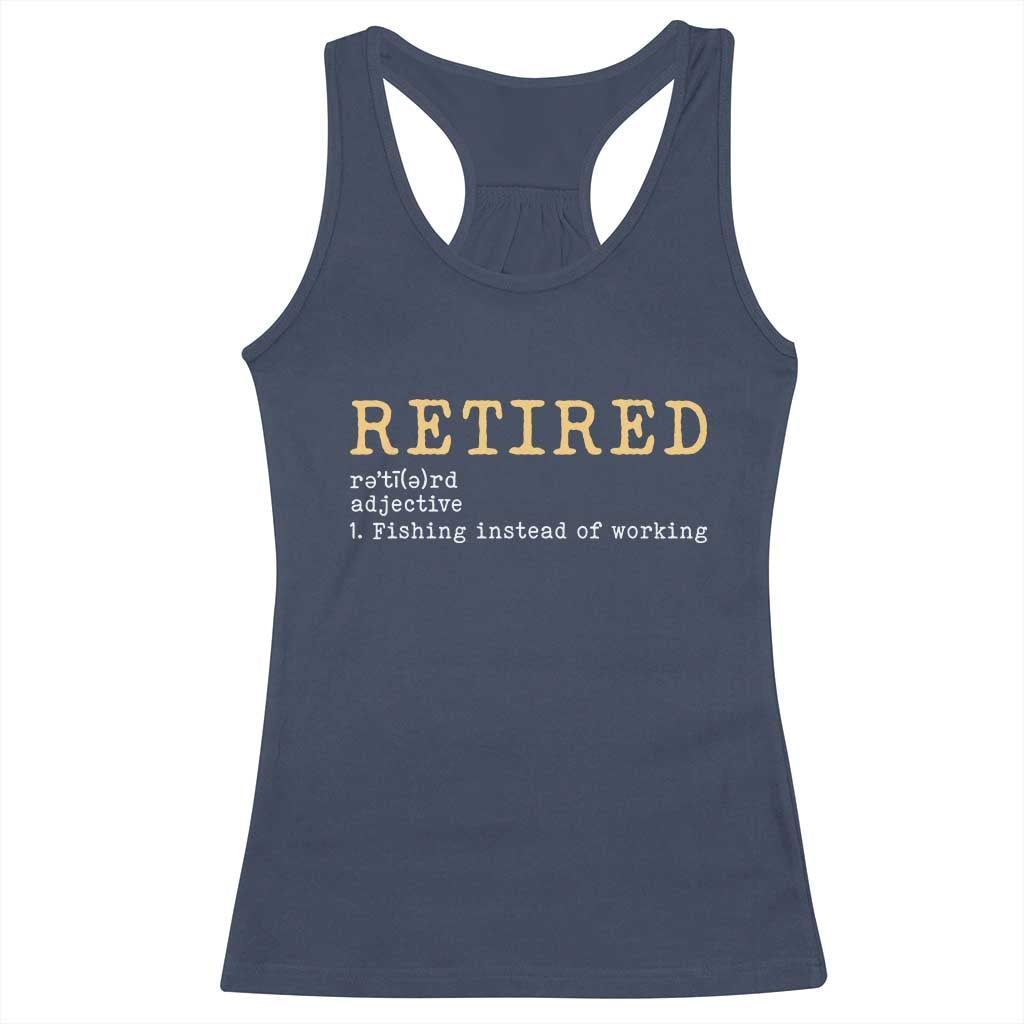 Retired Definition Fishing Racerback Tank Top Funny Retirement Fisherman Gift