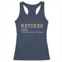 Retired Definition Fishing Racerback Tank Top Funny Retirement Fisherman Gift