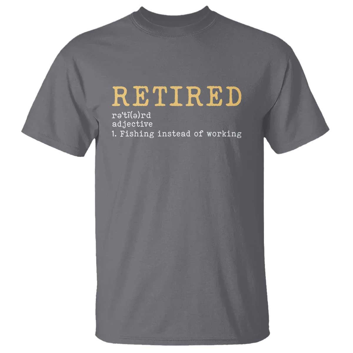 Retired Definition Fishing T Shirt Funny Retirement Fisherman Gift