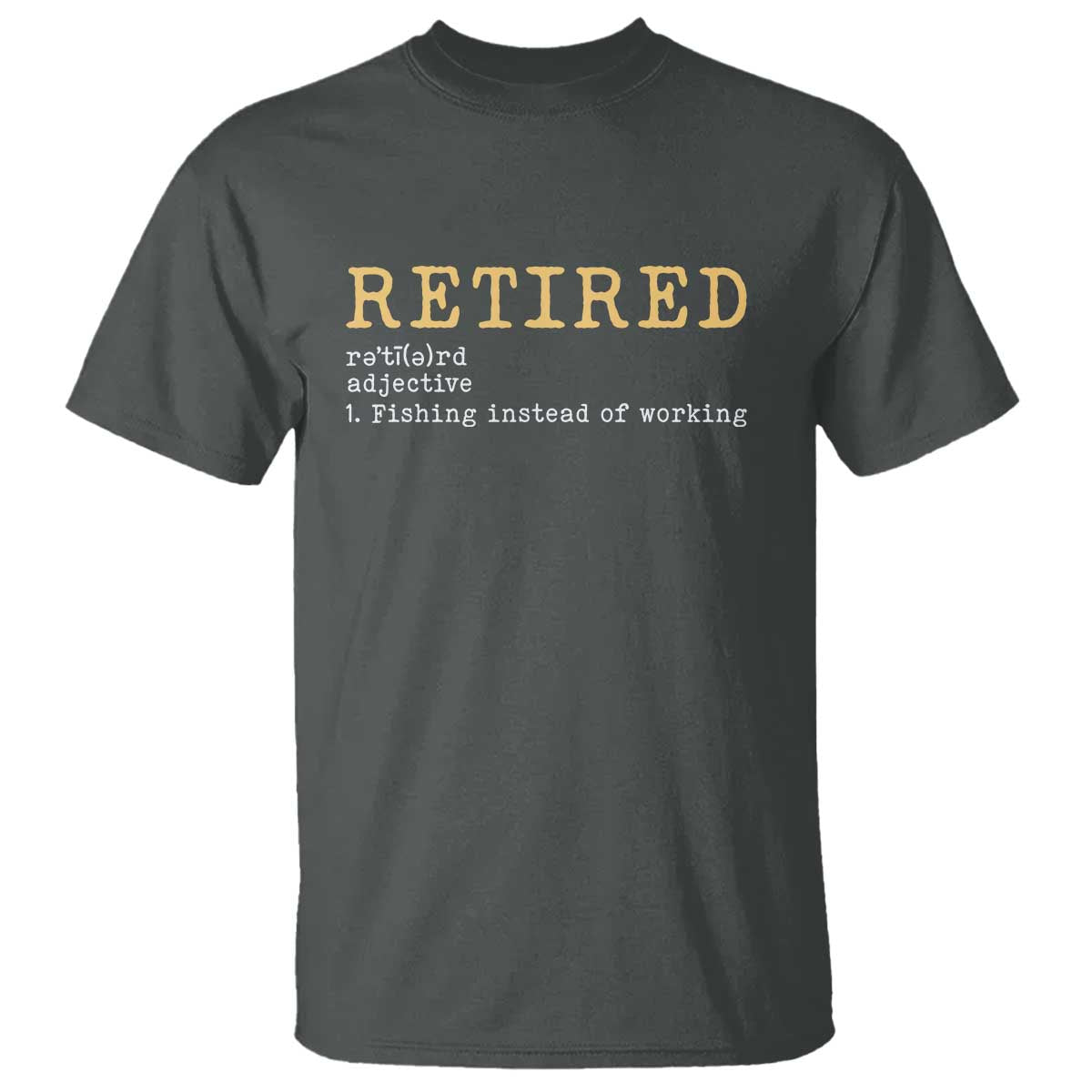 Retired Definition Fishing T Shirt Funny Retirement Fisherman Gift