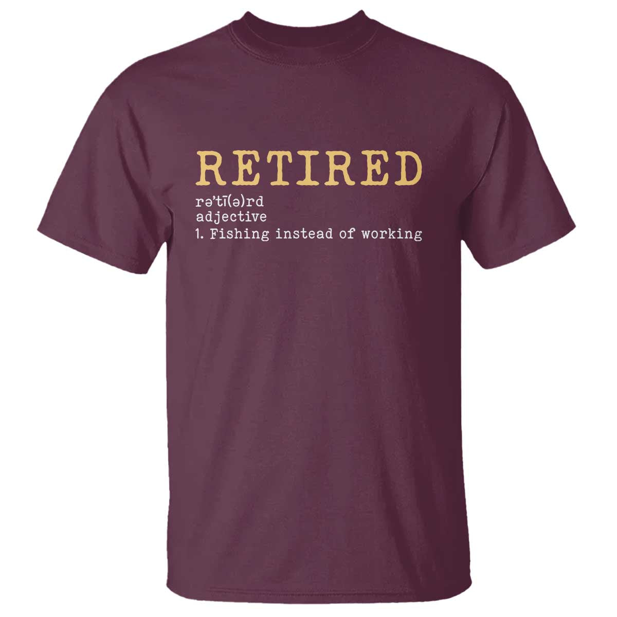Retired Definition Fishing T Shirt Funny Retirement Fisherman Gift