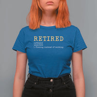 Retired Definition Fishing T Shirt For Women Funny Retirement Fisherman Gift