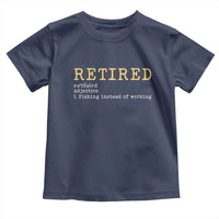 Retired Definition Fishing Toddler T Shirt Funny Retirement Fisherman Gift