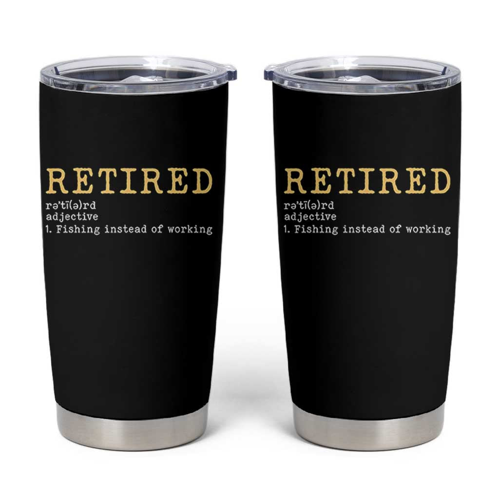 Retired Definition Fishing Tumbler Cup Funny Retirement Fisherman Gift