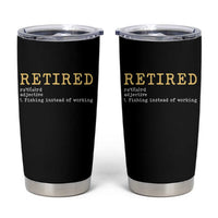 Retired Definition Fishing Tumbler Cup Funny Retirement Fisherman Gift