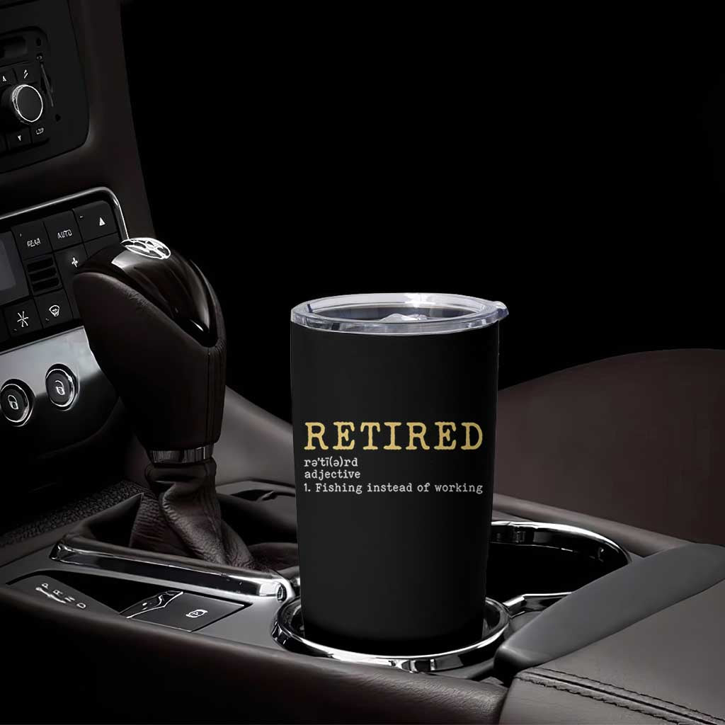 Retired Definition Fishing Tumbler Cup Funny Retirement Fisherman Gift