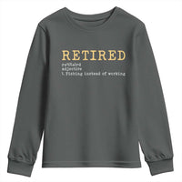 Retired Definition Fishing Youth Sweatshirt Funny Retirement Fisherman Gift