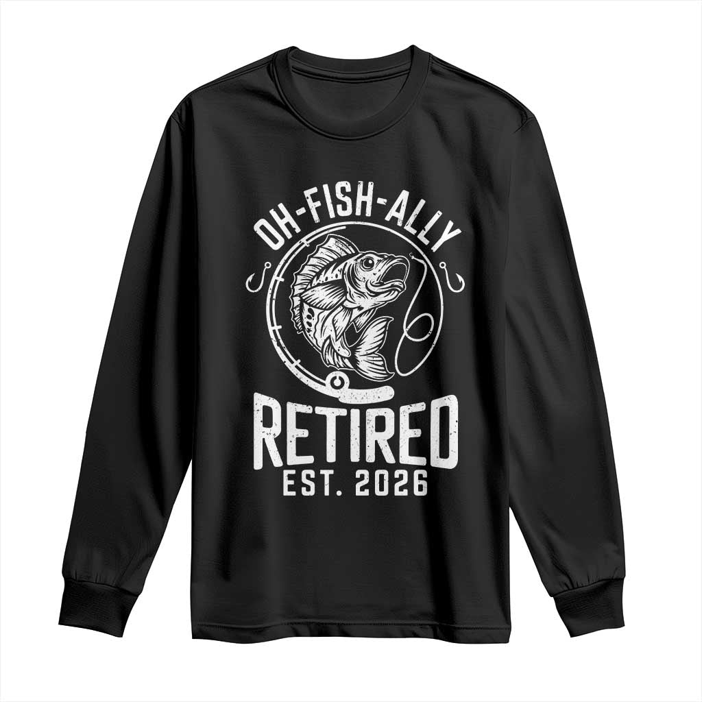 Officially Retired Est 2026 Fishing Long Sleeve Shirt Funny Fishing Retirement Gift