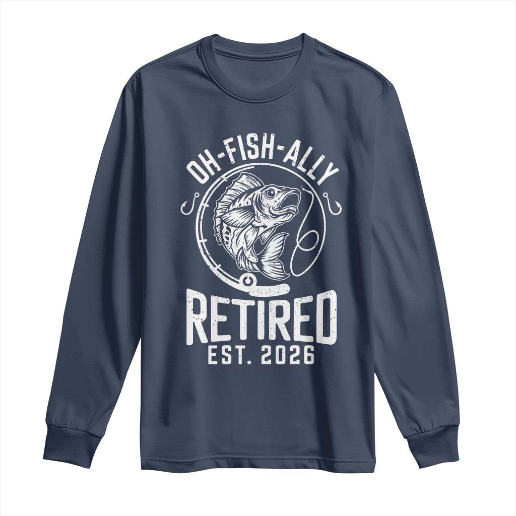 Officially Retired Est 2026 Fishing Long Sleeve Shirt Funny Fishing Retirement Gift
