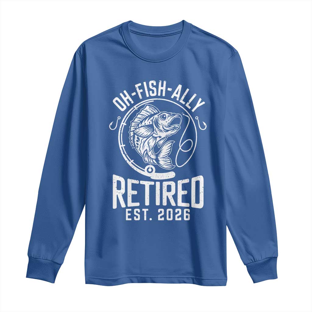 Officially Retired Est 2026 Fishing Long Sleeve Shirt Funny Fishing Retirement Gift