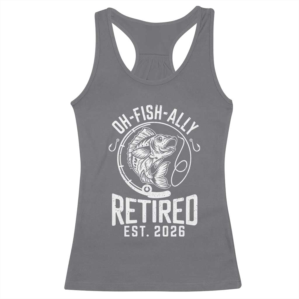 Officially Retired Est 2026 Fishing Racerback Tank Top Funny Fishing Retirement Gift