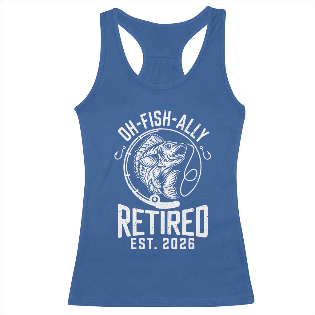 Officially Retired Est 2026 Fishing Racerback Tank Top Funny Fishing Retirement Gift