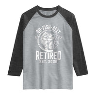 Officially Retired Est 2026 Fishing Raglan Shirt Funny Fishing Retirement Gift