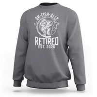 Officially Retired Est 2026 Fishing Sweatshirt Funny Fishing Retirement Gift