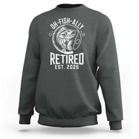 Officially Retired Est 2026 Fishing Sweatshirt Funny Fishing Retirement Gift