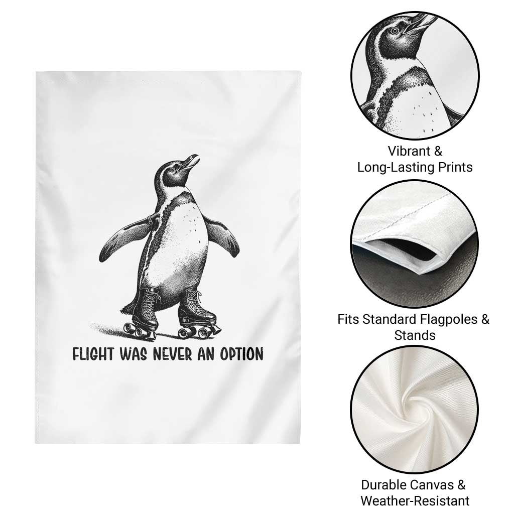 Flight Was Never An Option Garden Flag Funny Penguin Roller Skates