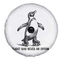 Flight Was Never An Option Spare Tire Cover Funny Penguin Roller Skates