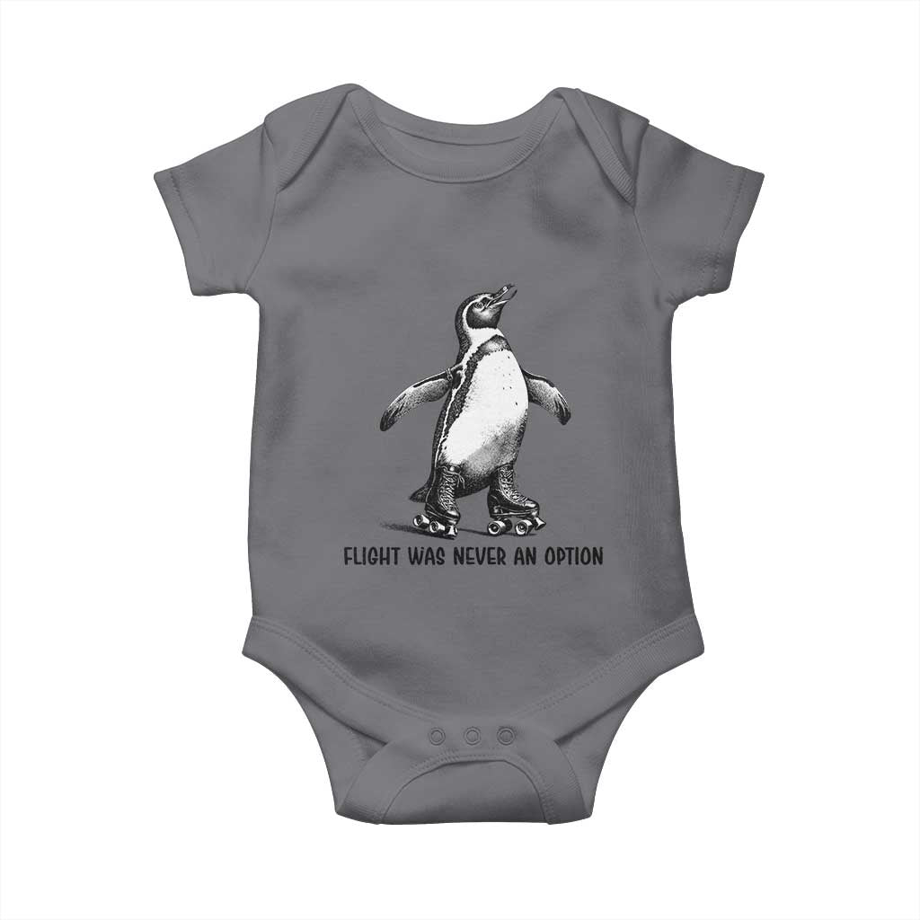 Flight Was Never An Option Baby Onesie Funny Penguin Roller Skates