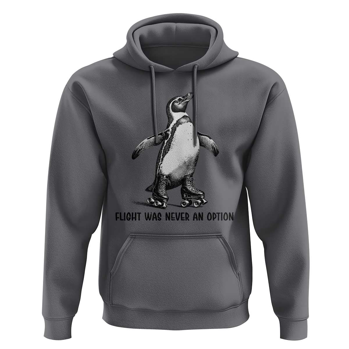 Flight Was Never An Option Hoodie Funny Penguin Roller Skates