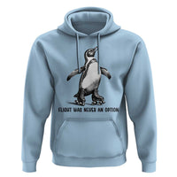 Flight Was Never An Option Hoodie Funny Penguin Roller Skates
