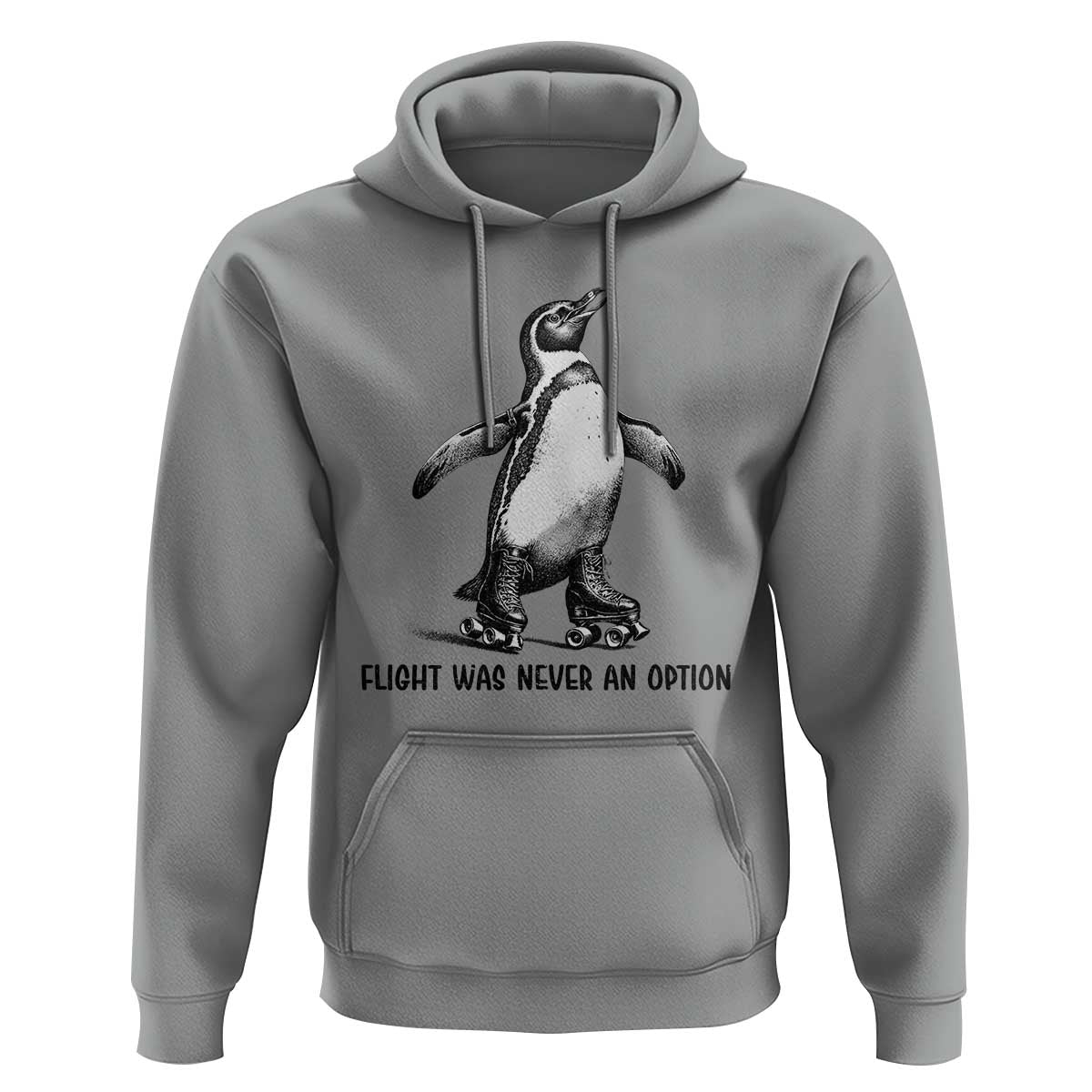 Flight Was Never An Option Hoodie Funny Penguin Roller Skates