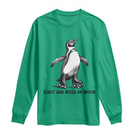 Flight Was Never An Option Long Sleeve Shirt Funny Penguin Roller Skates