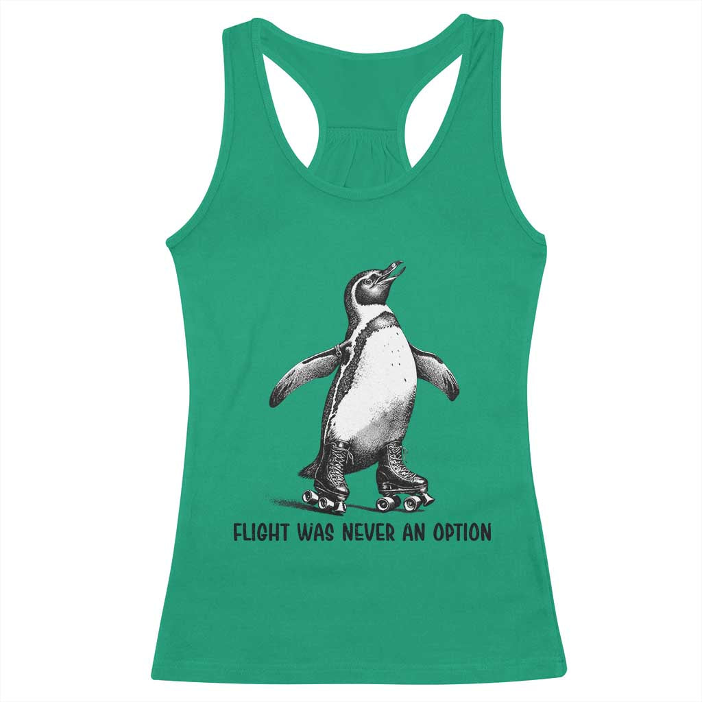 Flight Was Never An Option Racerback Tank Top Funny Penguin Roller Skates