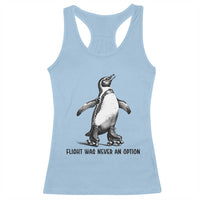 Flight Was Never An Option Racerback Tank Top Funny Penguin Roller Skates