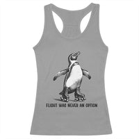 Flight Was Never An Option Racerback Tank Top Funny Penguin Roller Skates