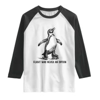 Flight Was Never An Option Raglan Shirt Funny Penguin Roller Skates
