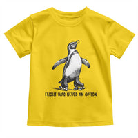 Flight Was Never An Option Toddler T Shirt Funny Penguin Roller Skates