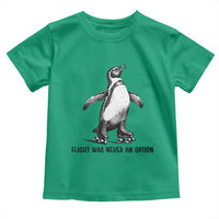 Flight Was Never An Option Toddler T Shirt Funny Penguin Roller Skates