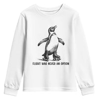 Flight Was Never An Option Youth Sweatshirt Funny Penguin Roller Skates