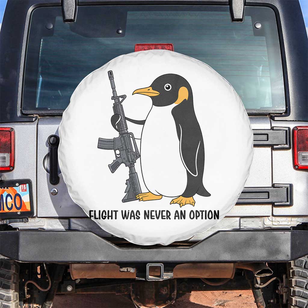 Funny Penguin Lover Gift Spare Tire Cover Flight Was Never An Option
