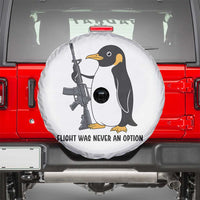 Funny Penguin Lover Gift Spare Tire Cover Flight Was Never An Option