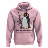 Funny Penguin Lover Gift Hoodie Flight Was Never An Option