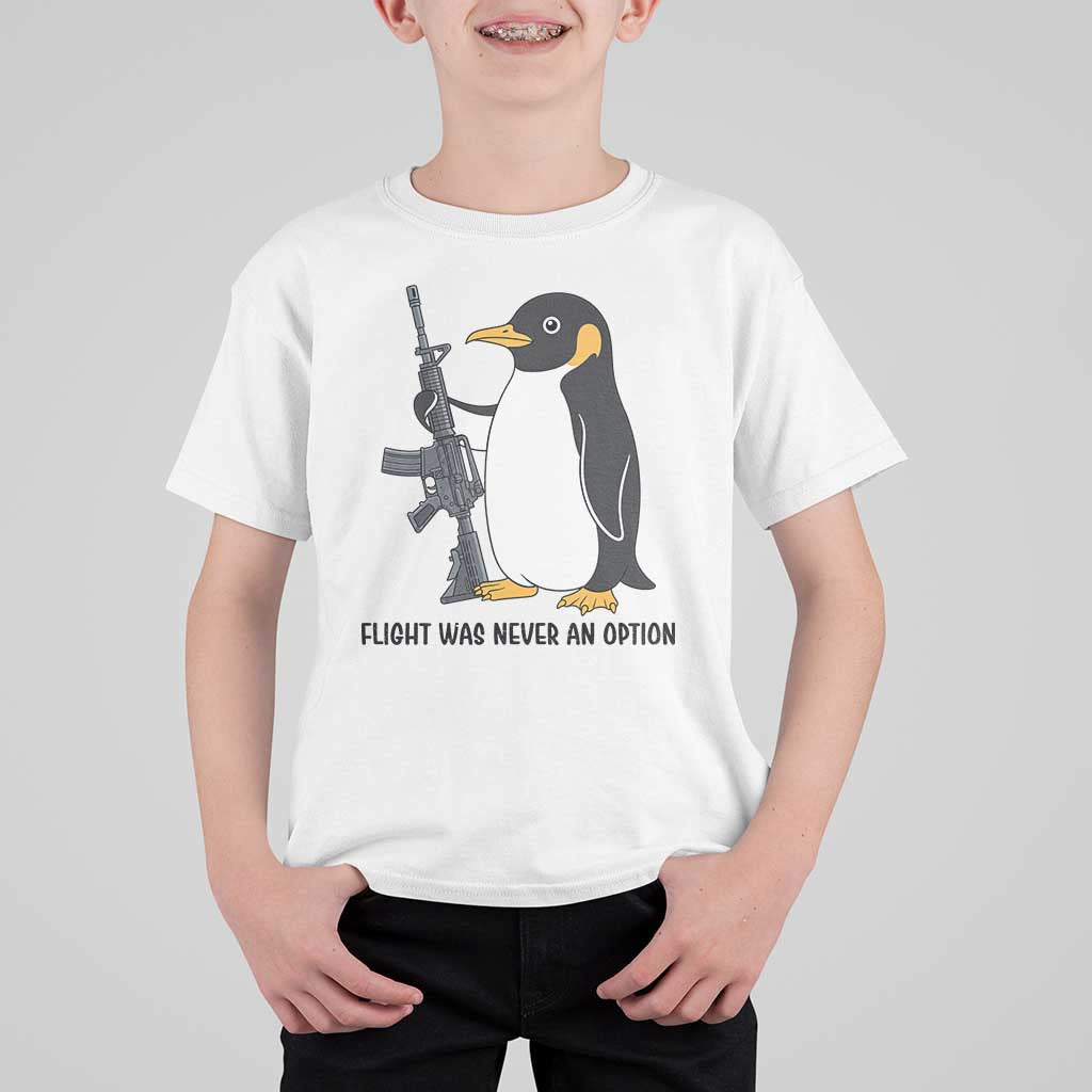 Funny Penguin Lover Gift T Shirt For Kid Flight Was Never An Option