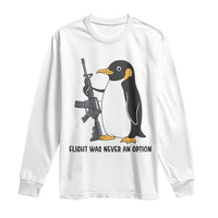 Funny Penguin Lover Gift Long Sleeve Shirt Flight Was Never An Option