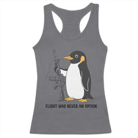 Funny Penguin Lover Gift Racerback Tank Top Flight Was Never An Option