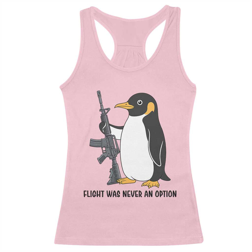 Funny Penguin Lover Gift Racerback Tank Top Flight Was Never An Option