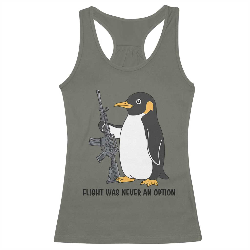 Funny Penguin Lover Gift Racerback Tank Top Flight Was Never An Option