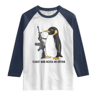 Funny Penguin Lover Gift Raglan Shirt Flight Was Never An Option