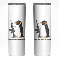 Funny Penguin Lover Gift Skinny Tumbler Flight Was Never An Option