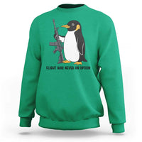 Funny Penguin Lover Gift Sweatshirt Flight Was Never An Option