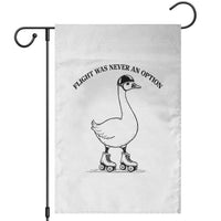 Funny Silly Goose Roller Skater Garden Flag Flight Was Never An Option