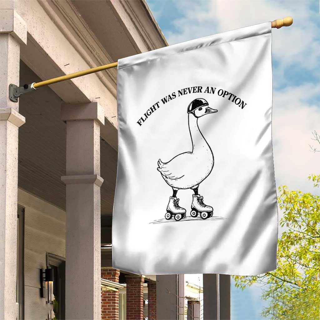 Funny Silly Goose Roller Skater Garden Flag Flight Was Never An Option