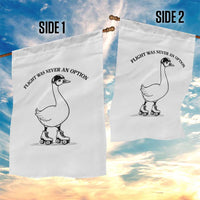 Funny Silly Goose Roller Skater Garden Flag Flight Was Never An Option